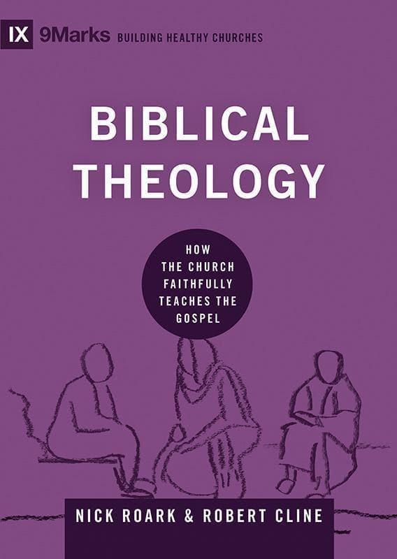 9781433556067-Roark-Cline-9-marks-Biblical-theology