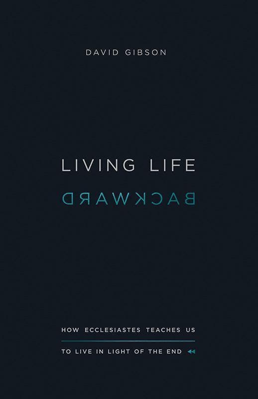 9781433556272-Gibson-Living-life-backward