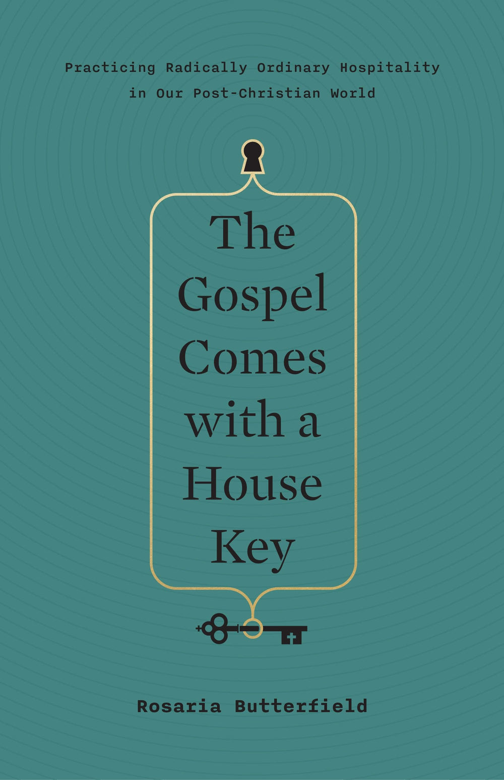 9781433557866-the-gospel-comes-with-a-house-key-Butterfield
