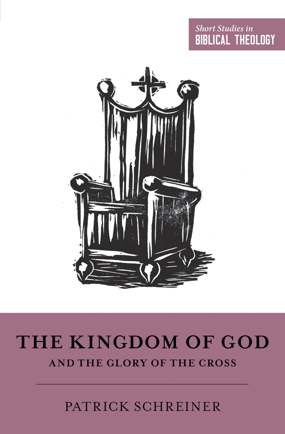 9781433558238-SSBT-Kingdom-of-God-and-the-glory-of-the-cross-Schreiner