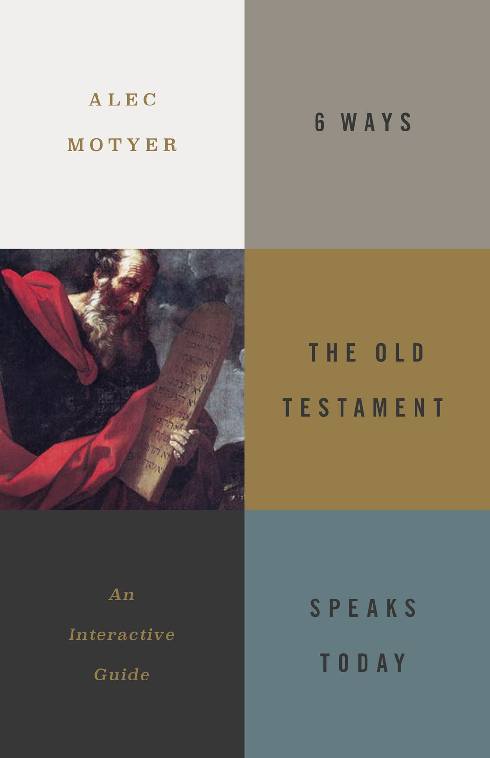 9781433558511-6-ways-the-old-testament-speaks-today-motyer-alec