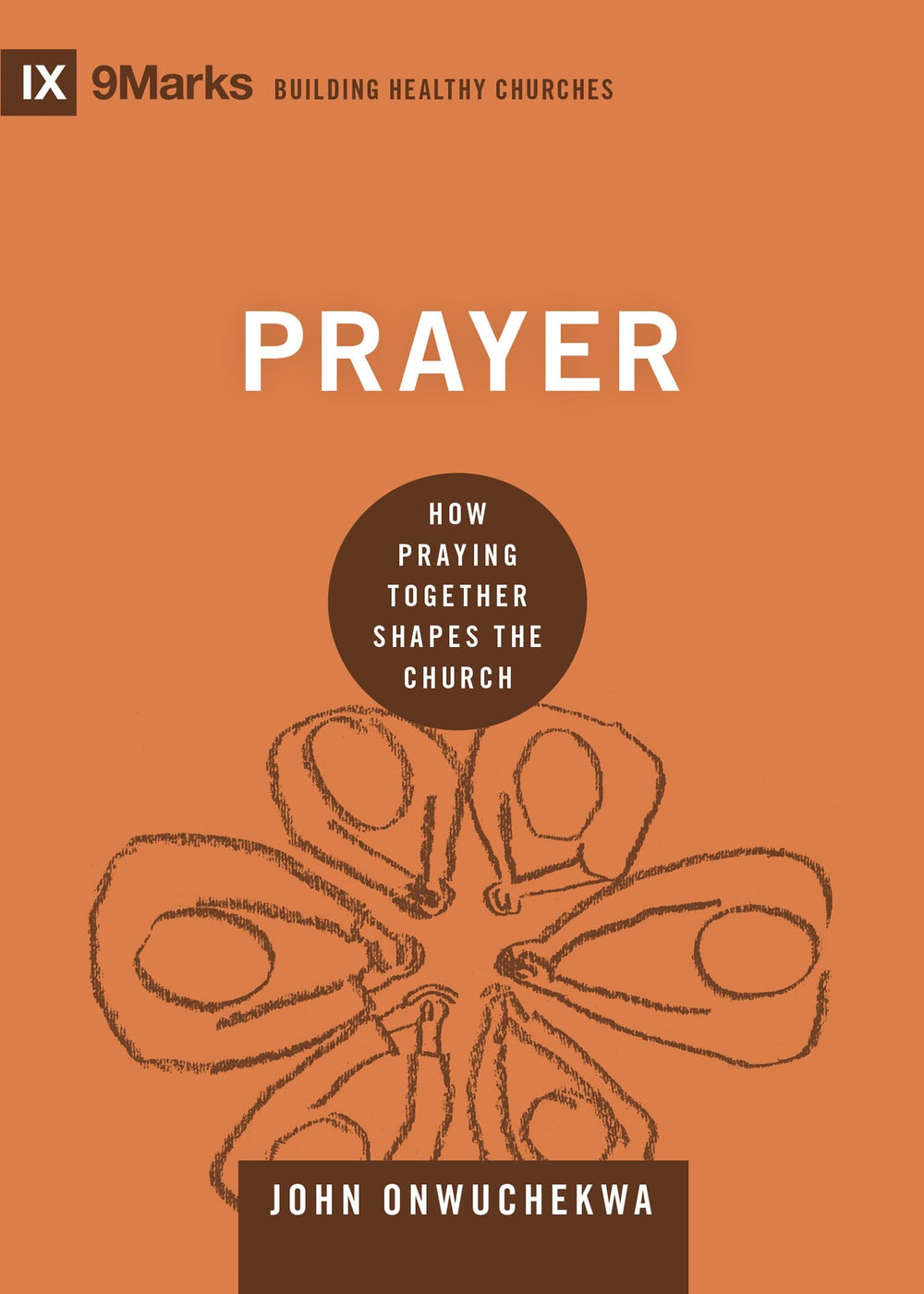 9781433559471-9marks-prayer-how-praying-together-shapes-the-church-john-onwuchekwa