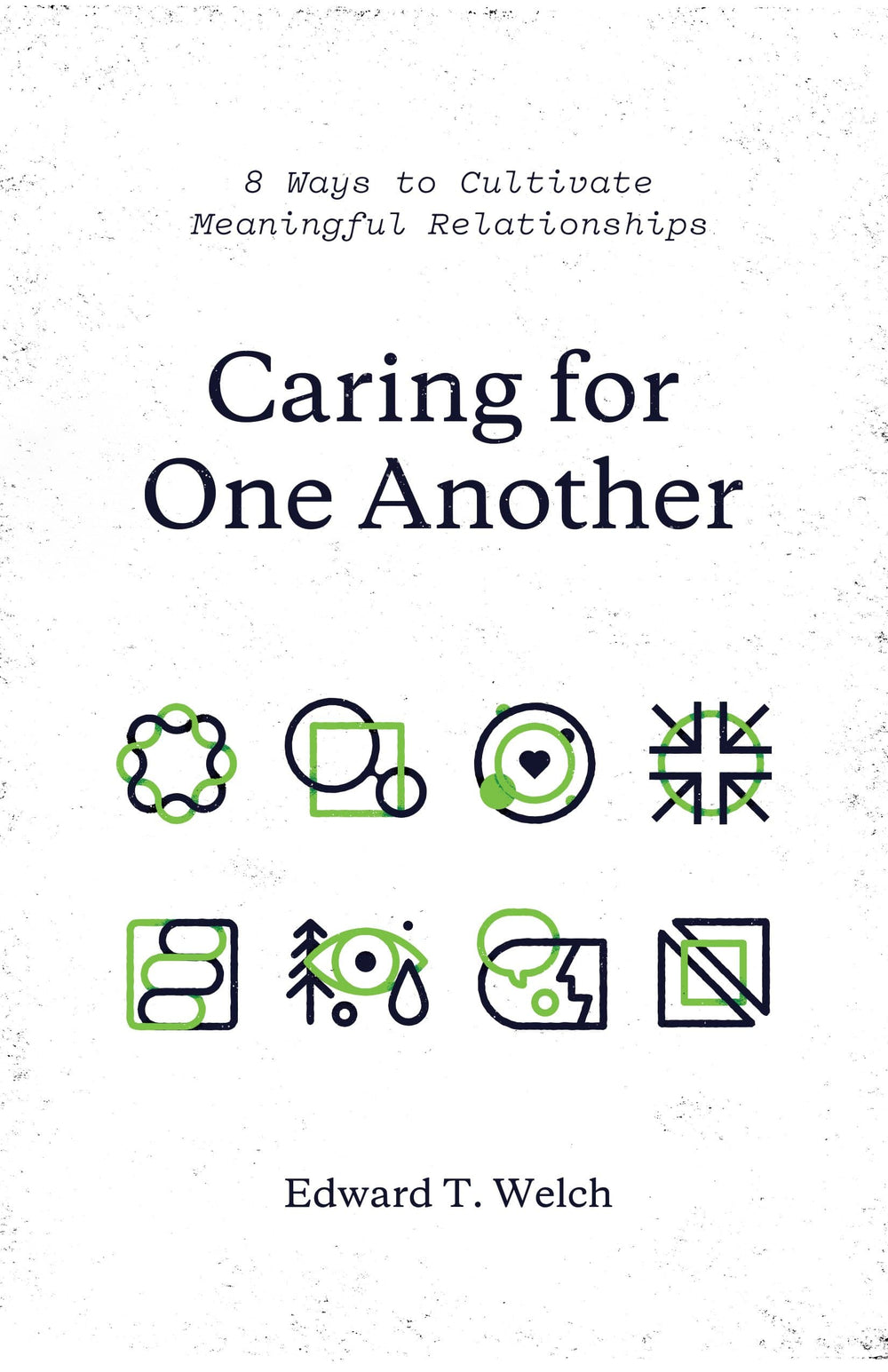 9781433561092-Caring-for-One-Another-welch-edward