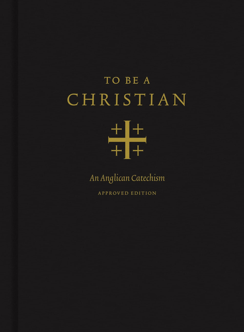 9781433566776-to-be-a-christian-an-anglican-catechism-approved-edition-j-i-packer-Joel-Scandrett-anglican-church-america