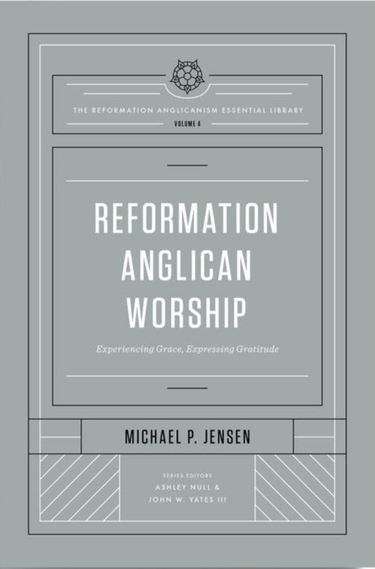 9781433572975-reformation-anglican-worship-michael-p-jensen