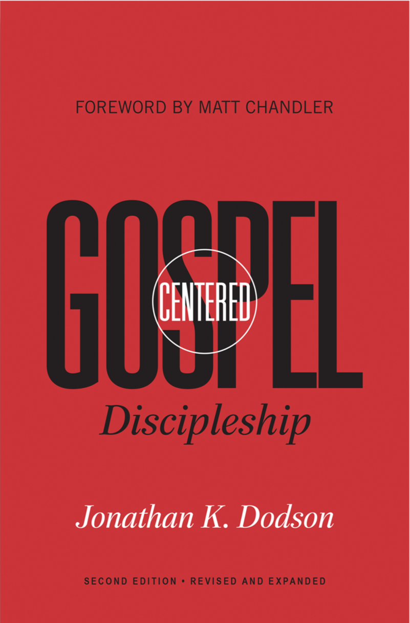 9781433574078-gospel-centered-discipleship-revised-and-expanded-jonathan-k-dodson