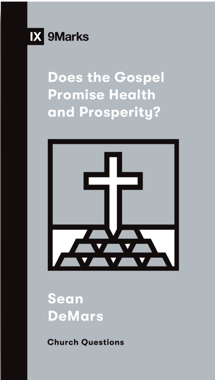 9781433578519-9marks-does-the-gospel-promise-health-and-prosperity-sean-demars