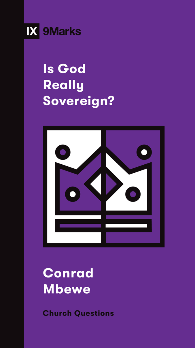 9781433578595-9marks-is-god-really-sovereign-conrad-mbewe