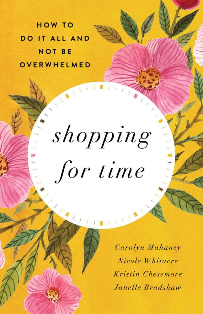 9781433580123-shopping-for-time-how-to-do-it-all-and-not-be-overwhelmed-various