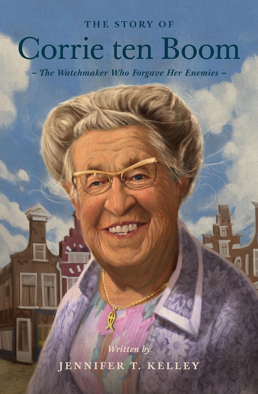 9781433583490-story-of-corrie-ten-boom-the-the-watchmaker-who-forgave-her-enemies-jennifer-t-kelley