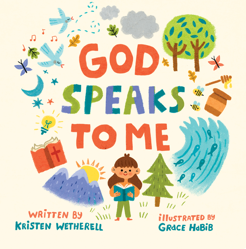 9781433584015-god-speaks-to-me-kristen-wetherellgrace-habib-illustrator