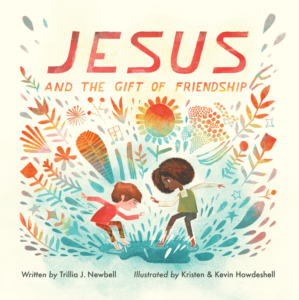 9781433585487-jesus-and-the-gift-of-friendship-trillia-newbell-kristen-howdeshellkevin-howdeshell-illustrators