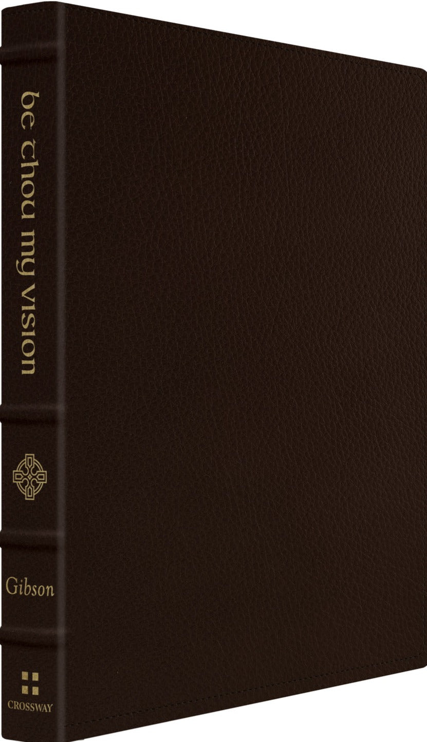 9781433586965-be-thou-my-vision-a-liturgy-for-daily-worship-gift-edition-gibson-jonathan