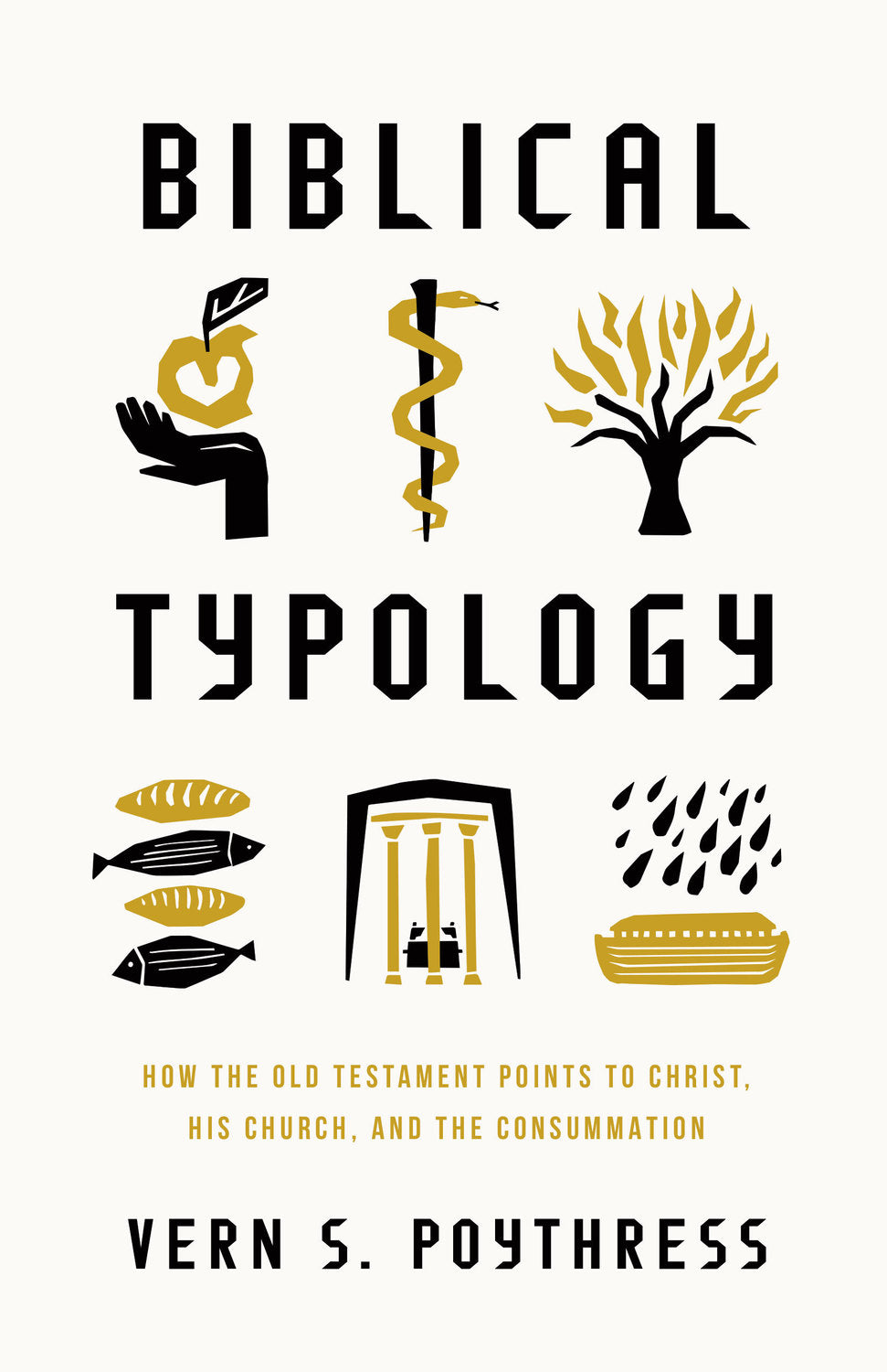 9781433592423-biblical-typology-how-the-old-testament-points-to-christ-his-church-and-the-consummation-vern-s-poythress
