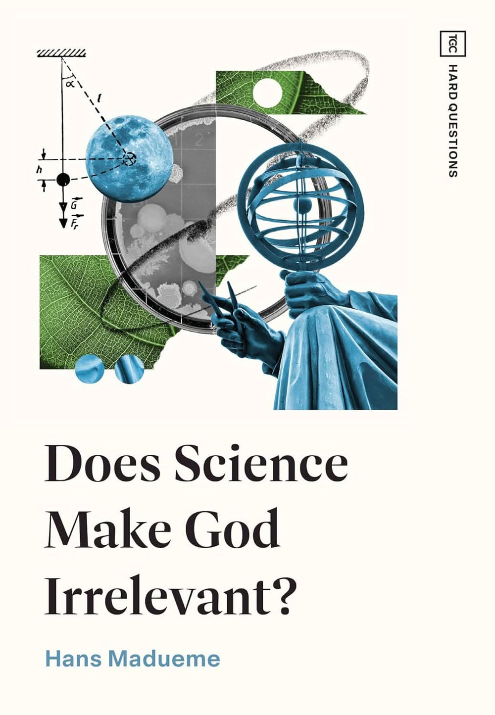 9781433597978-does-science-make-god-irrelevant-hans-madueme