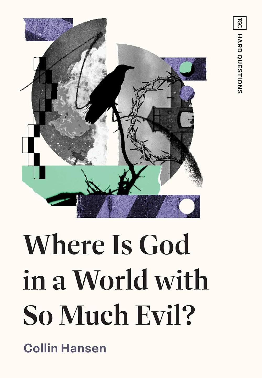 9781433598005-where-is-god-in-a-world-with-so-much-evil-collin-hansen
