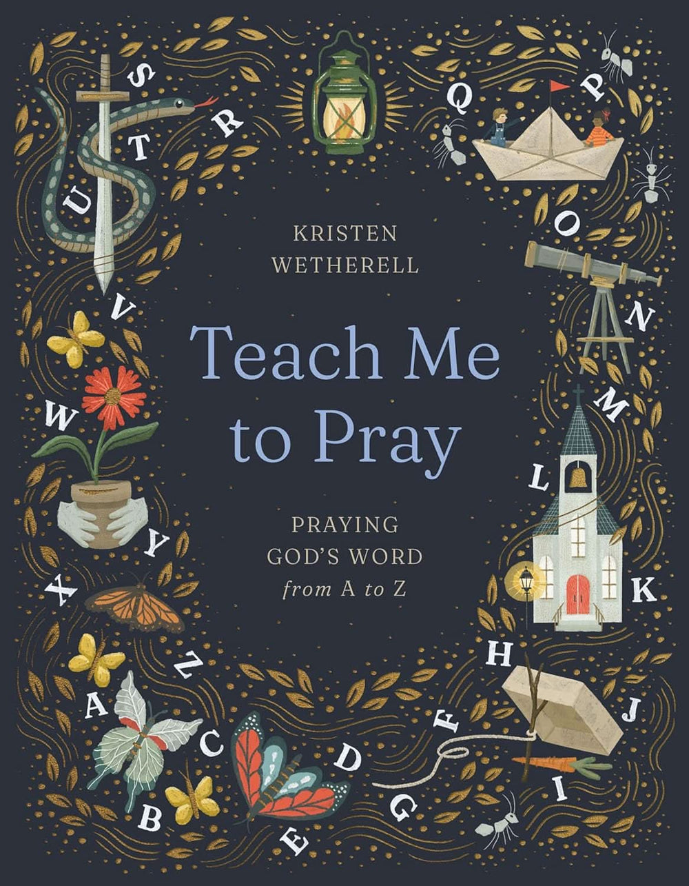 9781433599095-teach-me-to-pray-praying-gods-word-from-a-to-z-kristen-wetherell