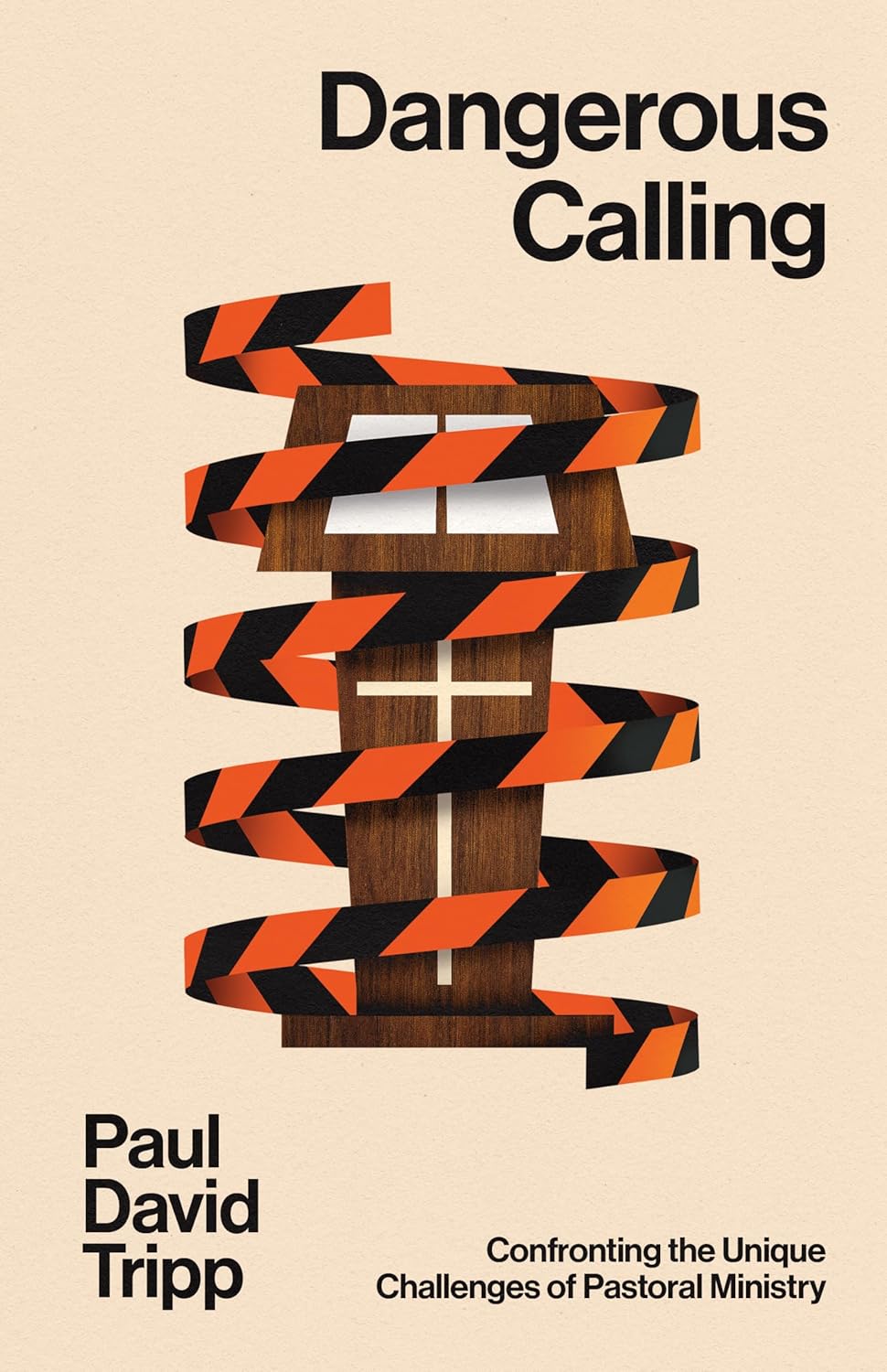 9781433599224-dangerous-calling-confronting-the-unique-challenges-of-pastoral-ministry-with-study-questions-paul-david-tripp