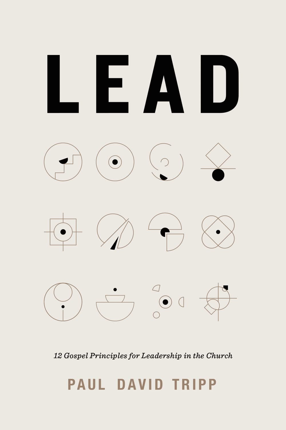 9781433599316-lead-12-gospel-principles-for-leadership-in-the-church-with-study-questions-paul-david-tripp