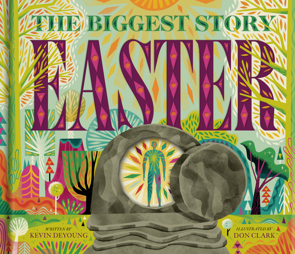 9781433599552-biggest-story-easter-the-a-pop-up-book-for-holy-week-kevin-deyoung-don-clark-illustrator