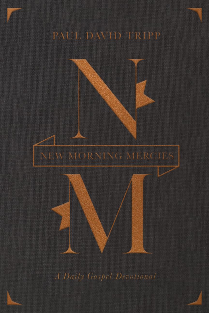 9781433599996-new-morning-mercies-a-daily-gospel-devotional-gift-edition-paul-david-tripp