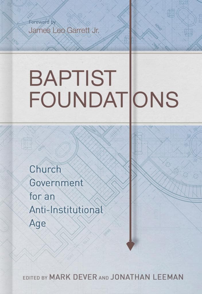 9781433681042-baptist-foundations-church-government-for-an-anti-institutional-age