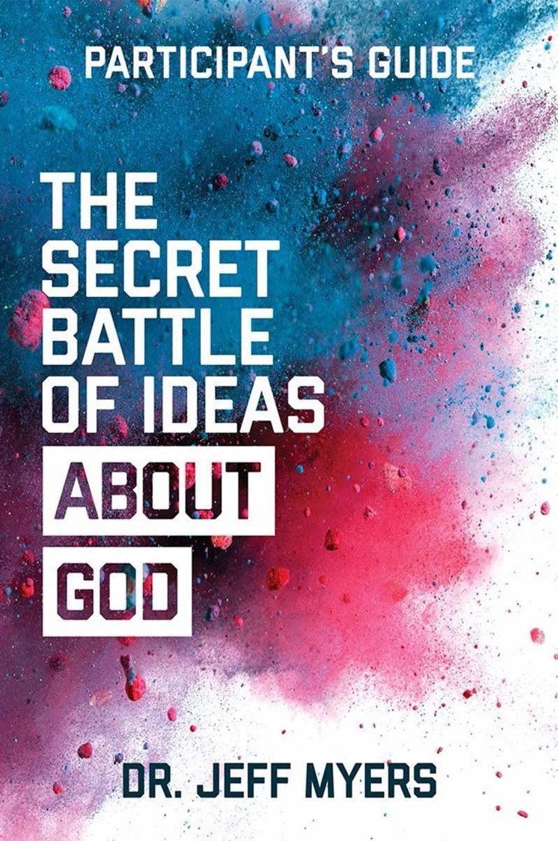 9781434711533-secret-battle-of-ideas-about-god-the-participant-guide-jeff-myers