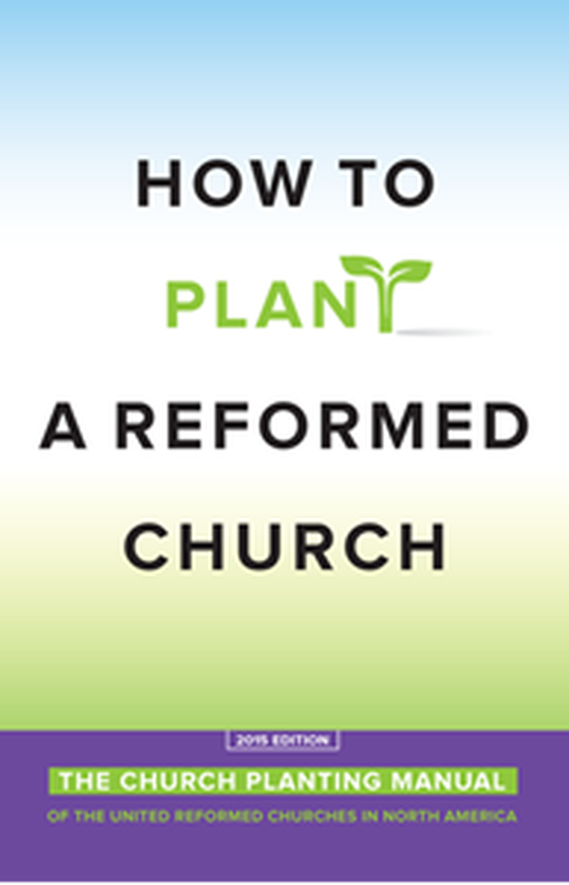 9781495150609-how-to-plant-a-reformed-church-the-church-planting-manual-of-the-united-reformed-churches-in-north-america-urcna-missions-committee