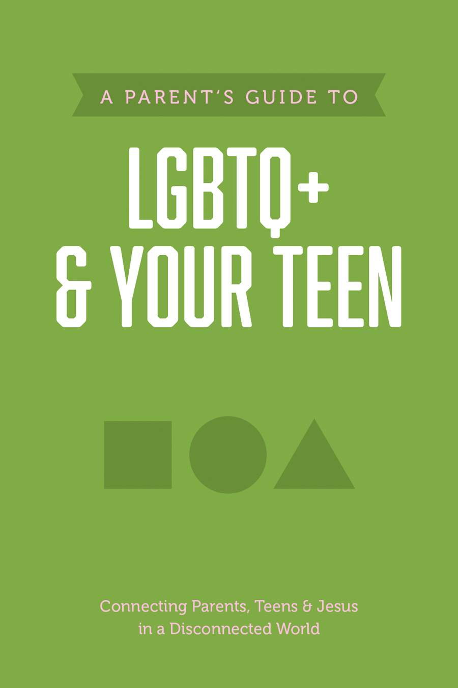9781496467386-parents-guide-to-lgbtq-and-your-teen-a-axis