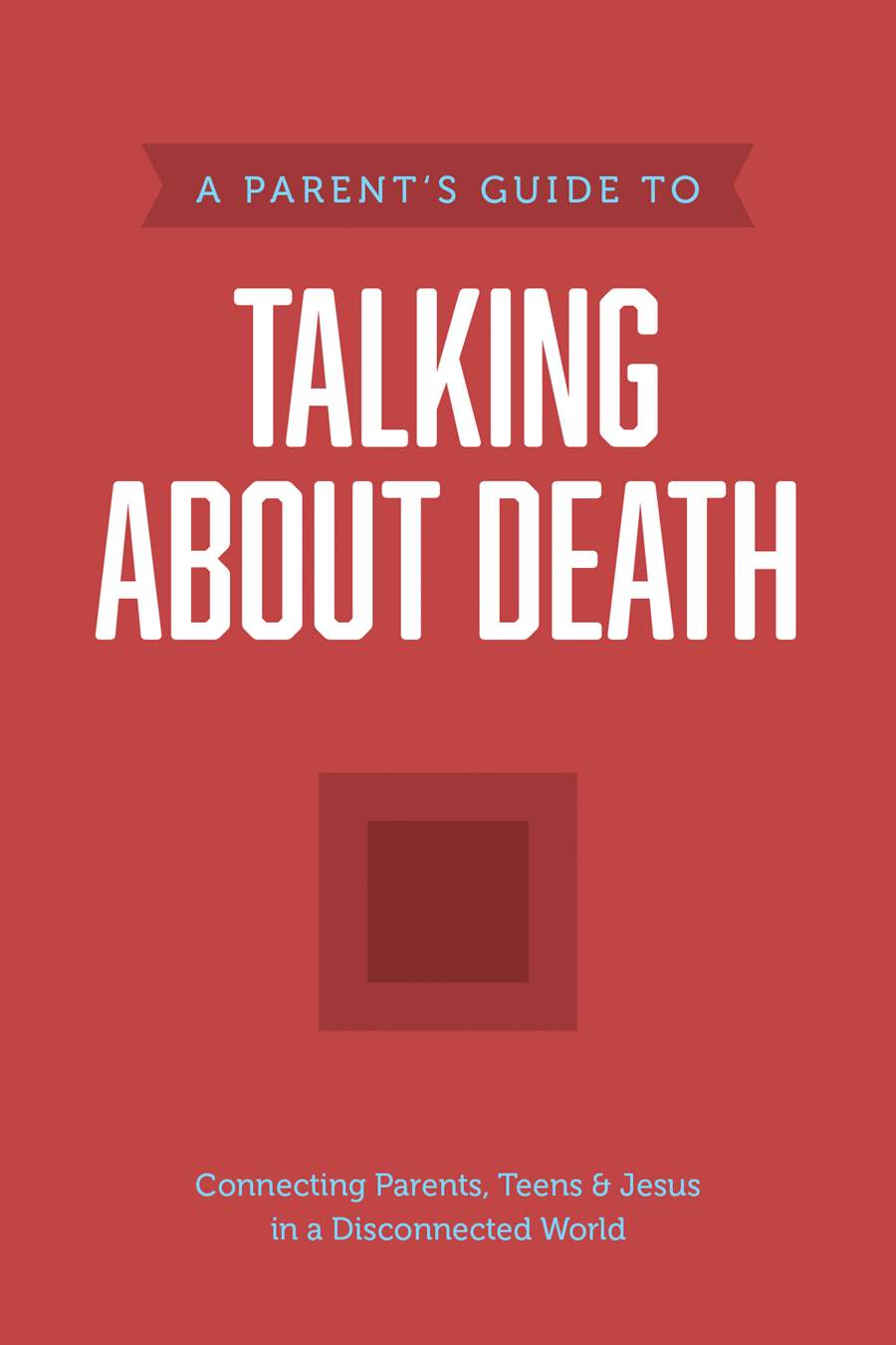 9781496467904-parents-guide-to-talking-about-death-a-axis