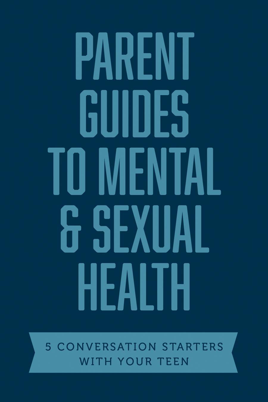 9781496474353-parent-guides-to-mental-sexual-health-axis1