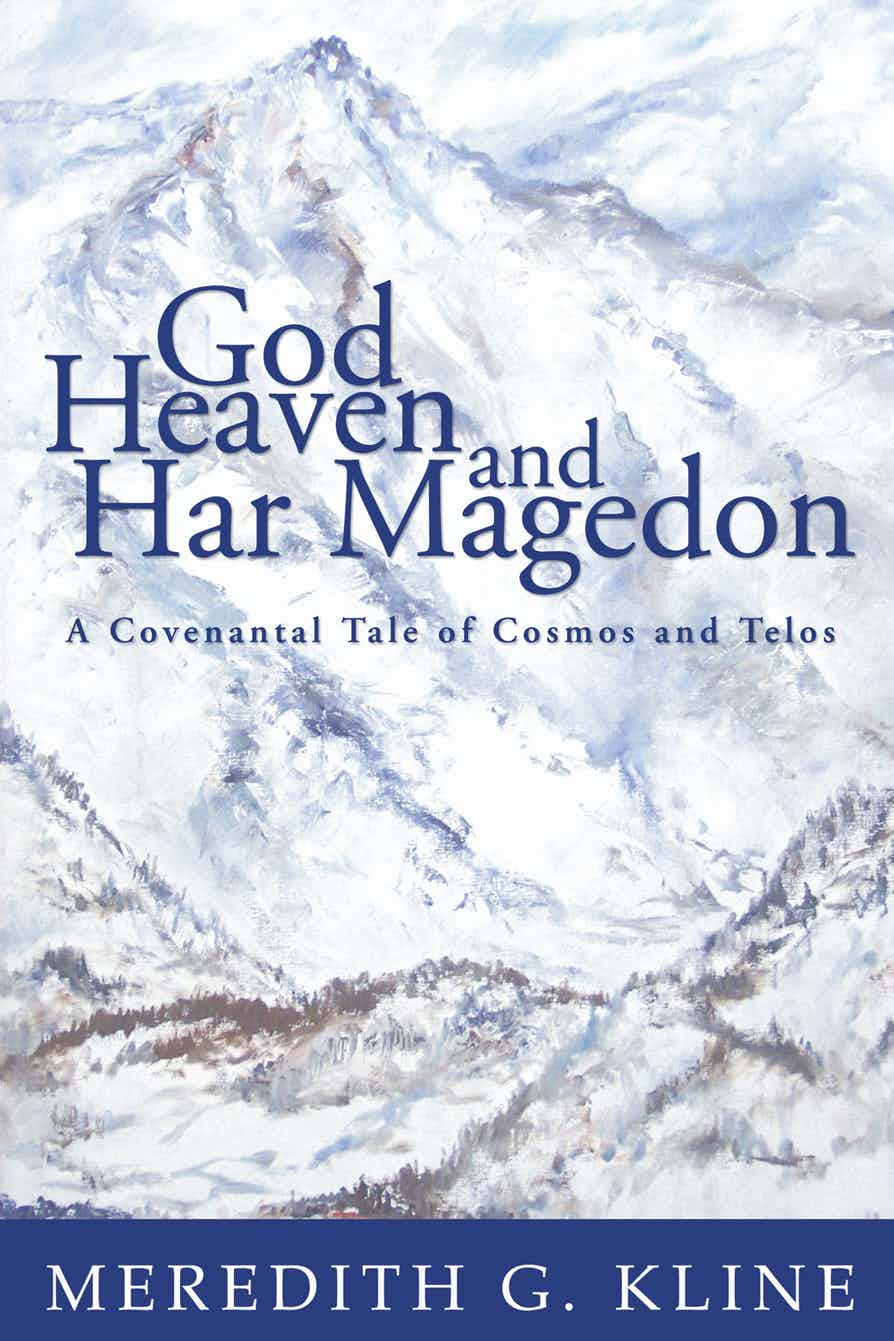 9781498248044-god-heaven-and-har-magedon-a-covenantal-tale-of-cosmos-and-telos-meredith-g-kline