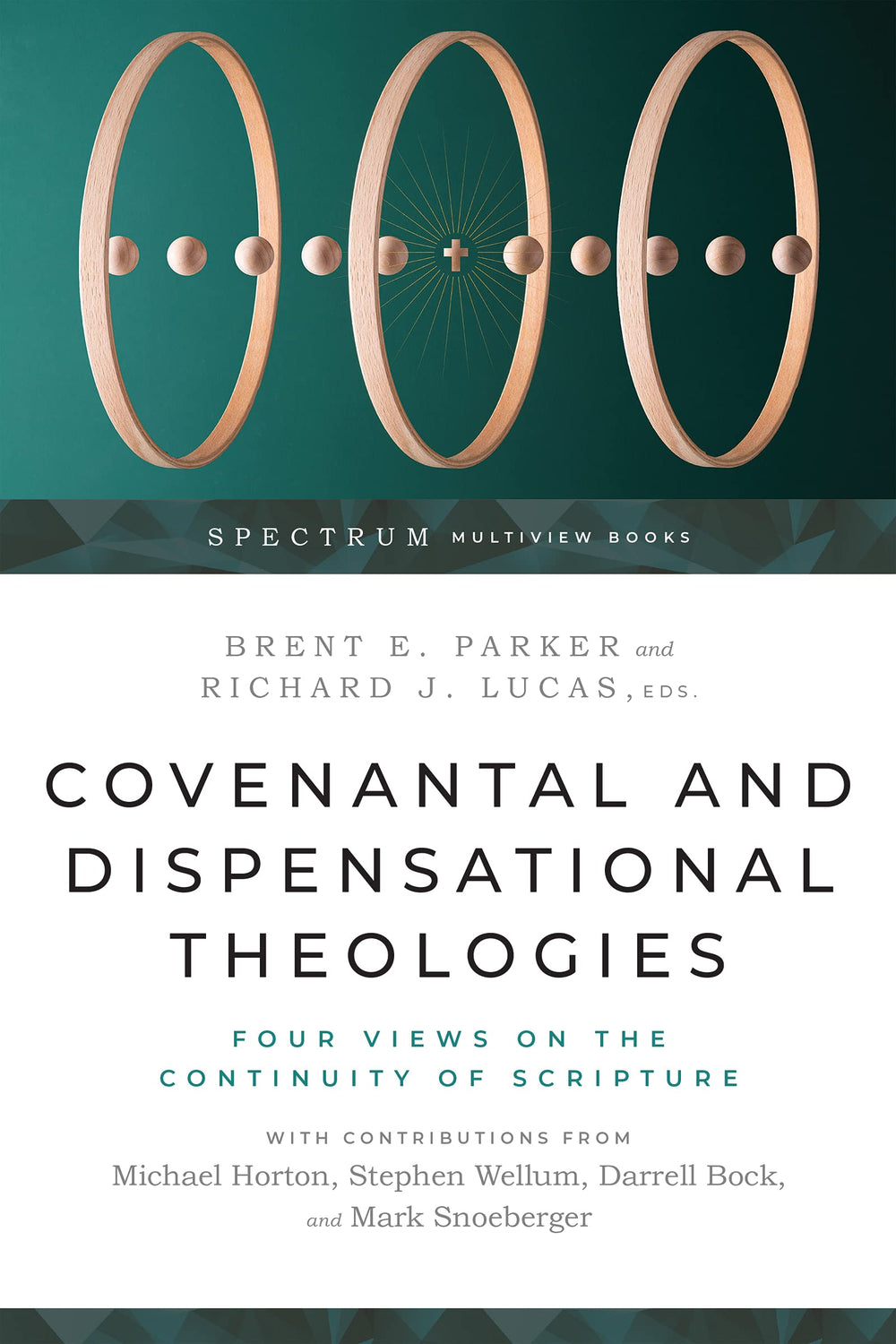 9781514001127-covenantal-and-dispensational-theologies-four-views-on-the-continuity-of-scripture-brent-e-parker-richard-j-lucas-editors