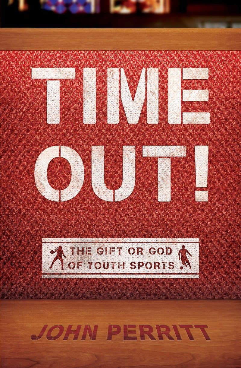 9781527101777-time-out-the-gift-or-god-of-youth-sports-john-perritt