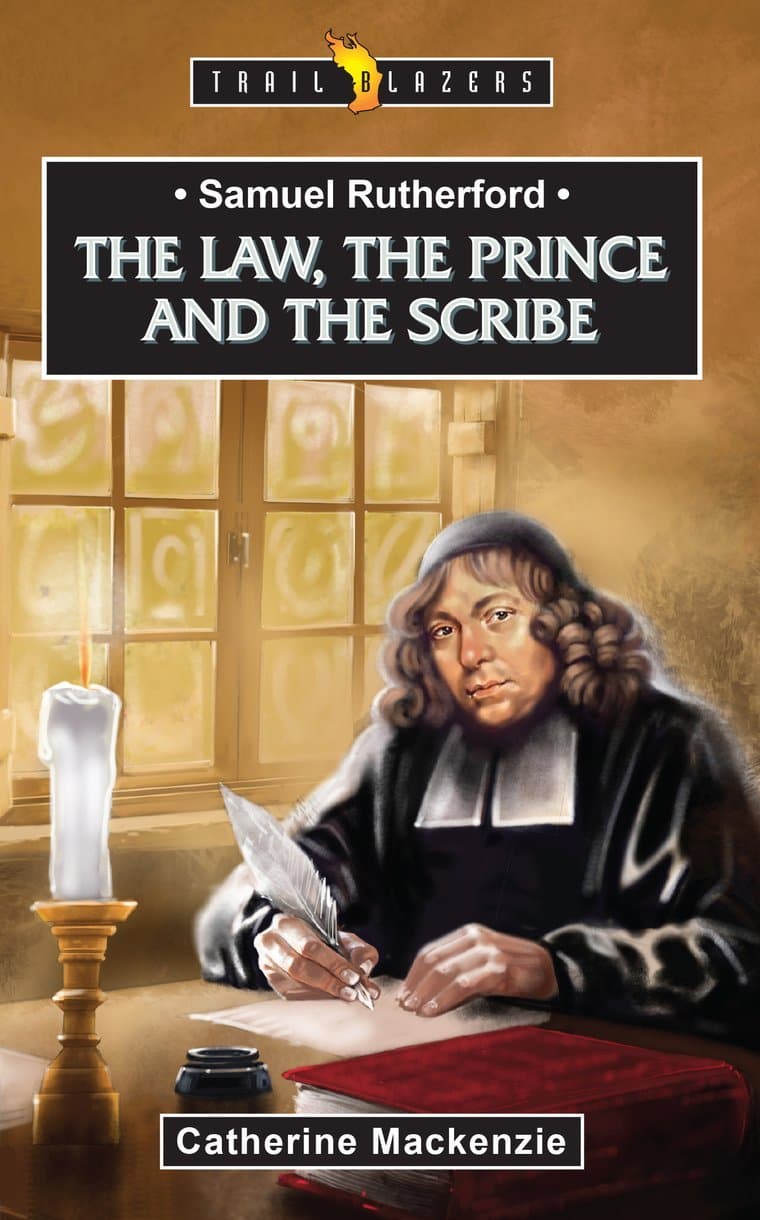 9781527103092-trailblazer-samuel-rutherford-the-law-the-prince-and-the-scribe-catherine-mackenzie