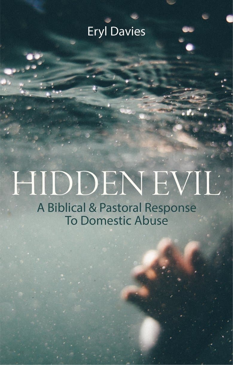 9781527103313-hidden-evil-a-biblical-and-pastoral-response-to-domestic-abuse-eryl-davies