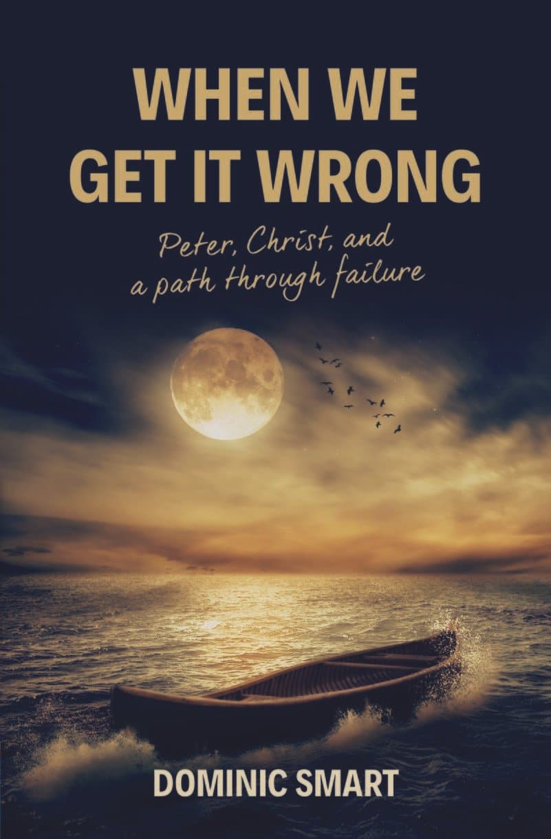 9781527104099-when-we-get-it-wrong-peter-christ-and-our-path-through-failure-dominic-smart