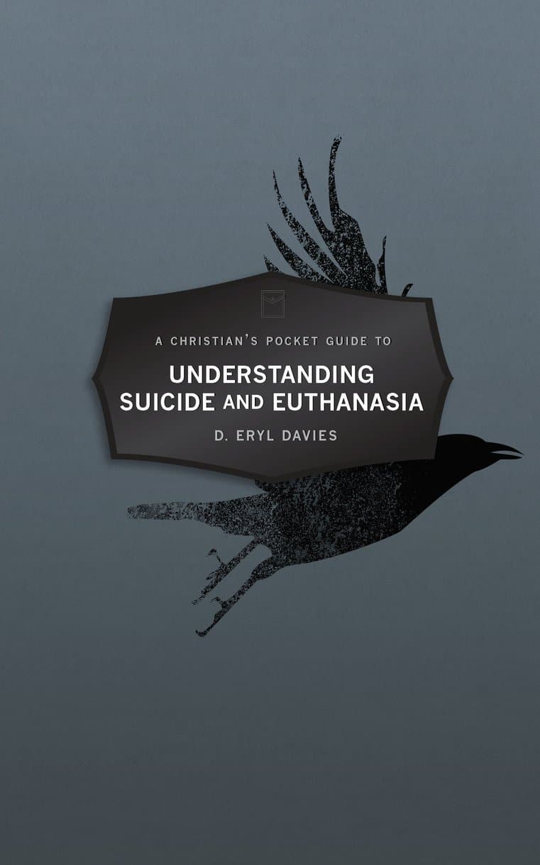 9781527104204-christian-s-pocket-guide-to-understanding-suicide-and-euthanasia-d-eryl-davies