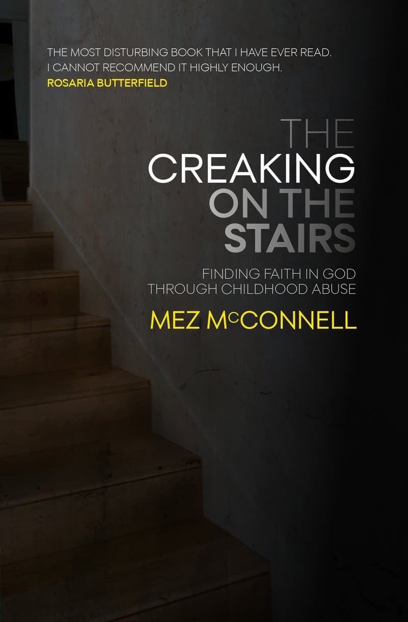 9781527104419-the-creaking-on-the-stairs-finding-faith-in-god-through-childhood-abuse-mez-mcconnell