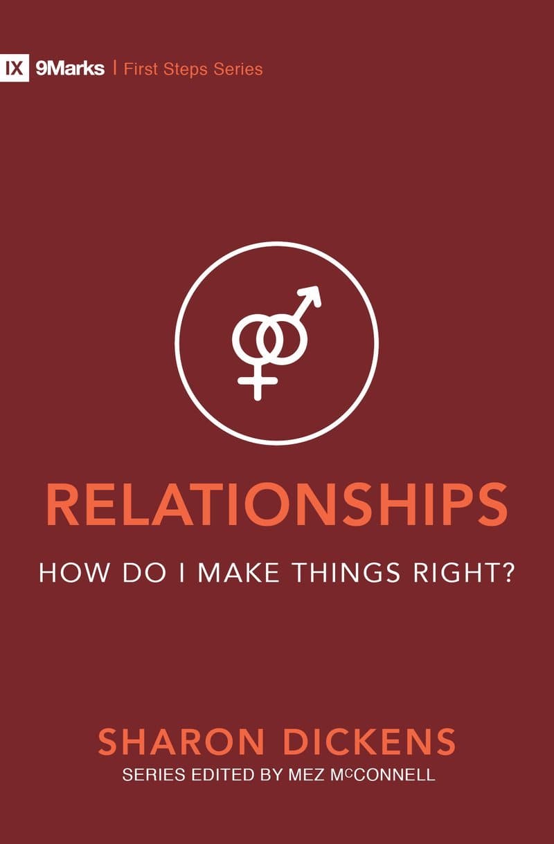 9781527104716-9marks-relationships-how-do-i-make-things-right-sharon-dickens