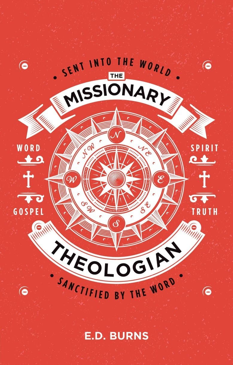 9781527105393-the-missionary-theologian-sent-into-the-world-sanctified-by-the-word