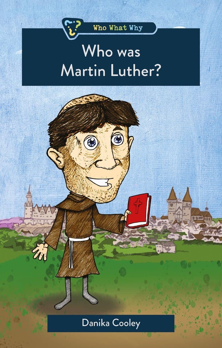 9781527106505-who-was-martin-luther-danika-cooley