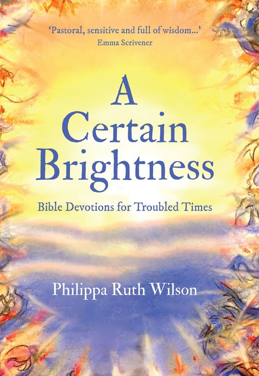 9781527106918-certain-brightness-a-bible-devotions-for-troubled-times-philippa-ruth-wilson