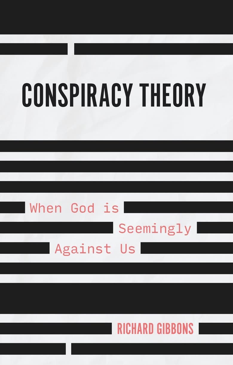 9781527107267-conspiracy-theory-when-god-is-seemingly-against-us-richard-gibbons