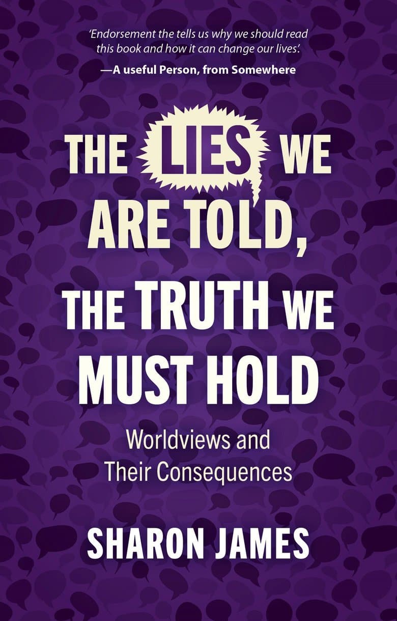 9781527107960-lies-we-are-told-the-truth-we-must-hold-sharon-james