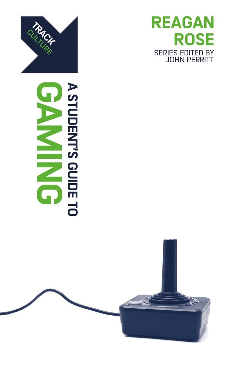 9781527107984-track-gaming-a-students-guide-to-gaming-reagan-rose