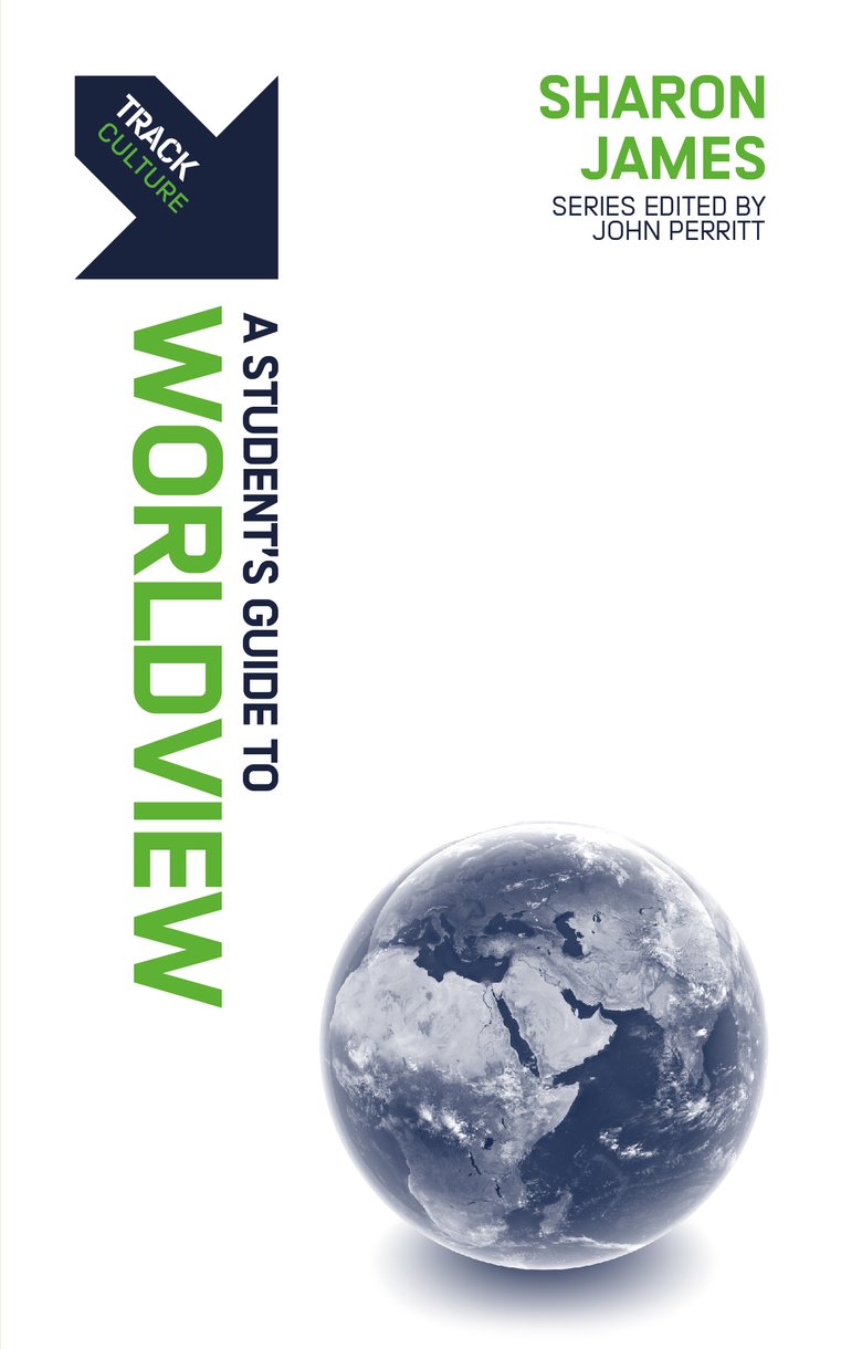 9781527108431-track-worldview-a-students-guide-to-worldview-sharon-james