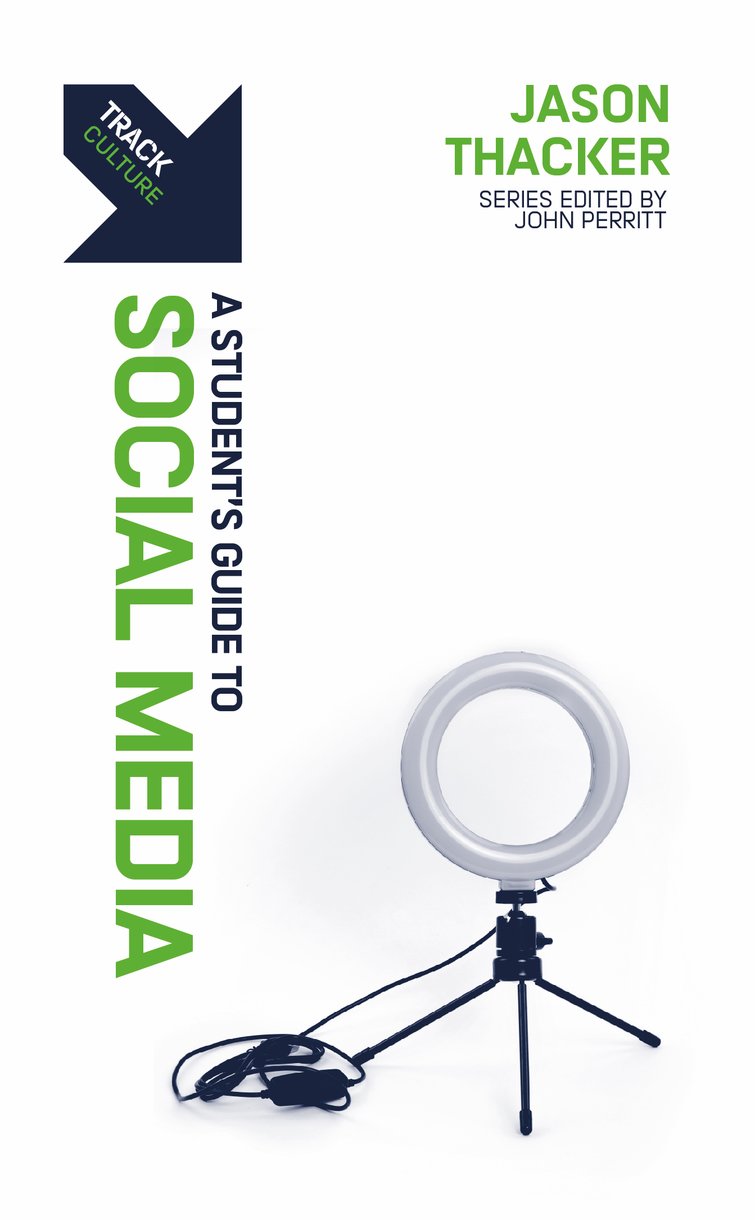 9781527109650-track-social-media-a-students-guide-to-social-media-jason-thacker