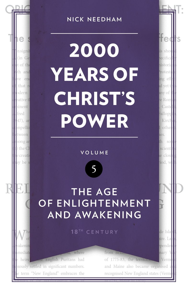 9781527109735-2000-years-of-christs-power-volume-5-the-age-of-enlightenment-and-awakening-nick-needham