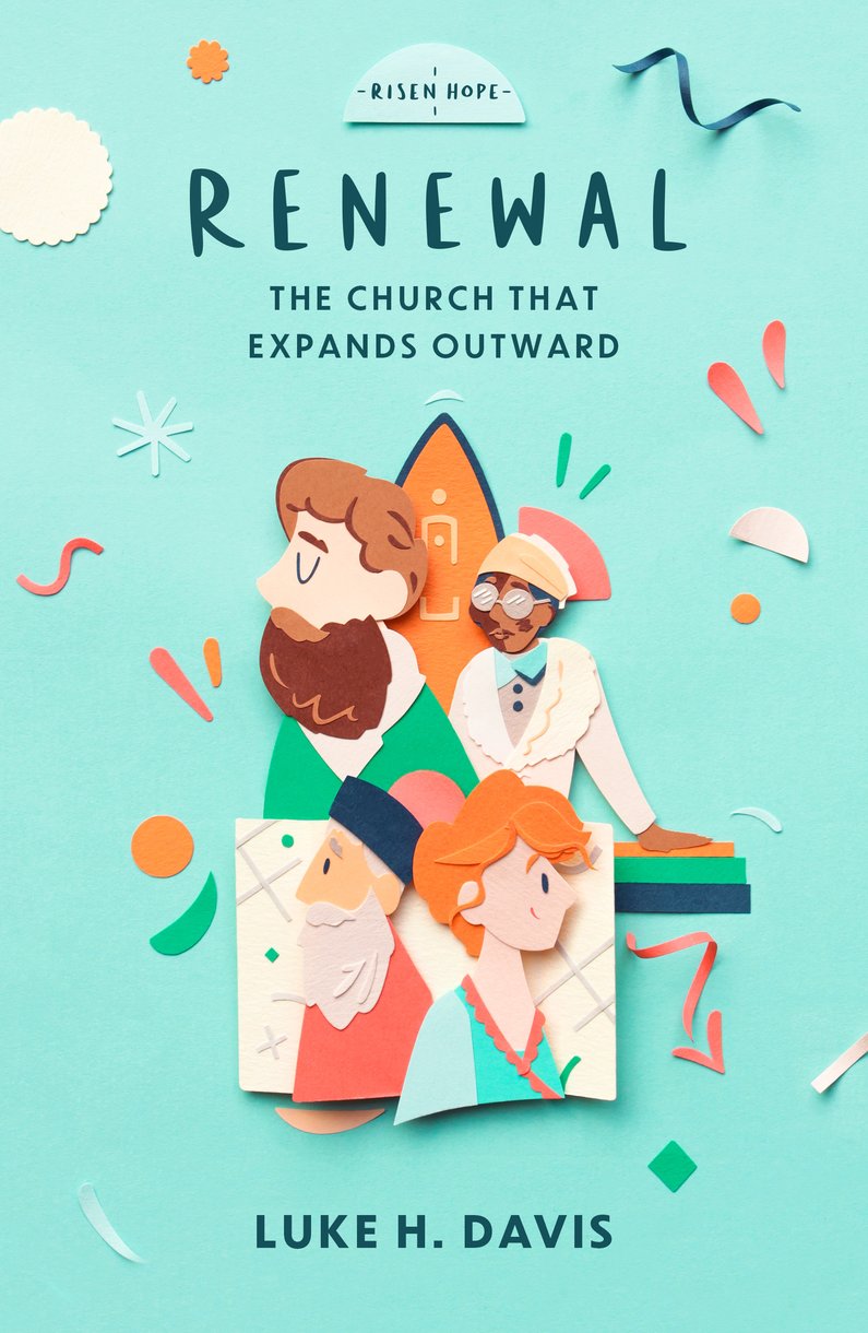 9781527109933-renewal-the-church-that-expands-outward-luke-h-davis